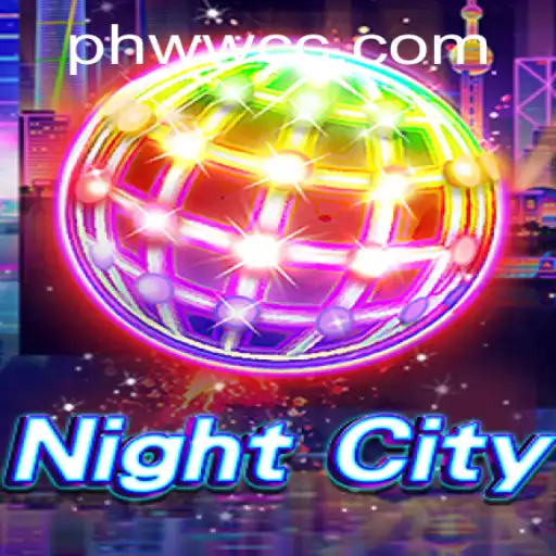 Exploring the Dynamic World of NightCity: An In-Depth Look at PHWW